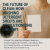 The Future of Clean: Why Washing Detergent Sheets Are Changing Laundry Forever